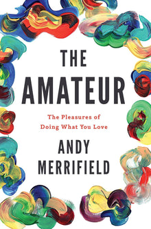 Links to The Amateur by Andy Merrifield