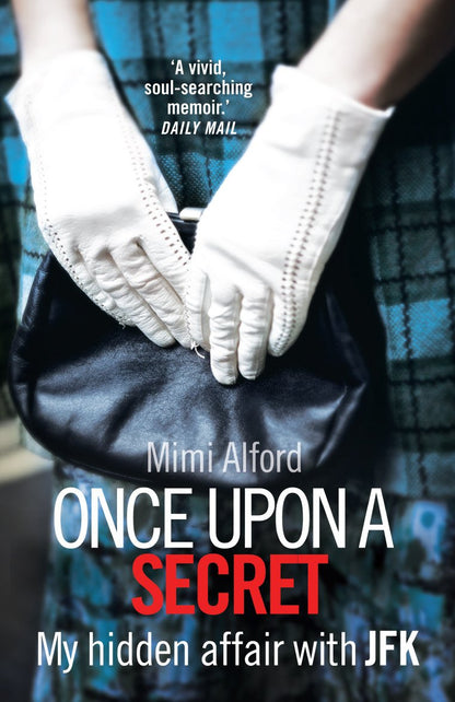Links to Once upon a secret by Mimi Alford