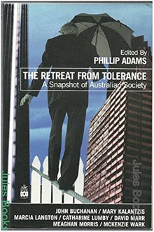 Links to The Retreat from tolerance: A snapshot of Australian society by Phillip Adams