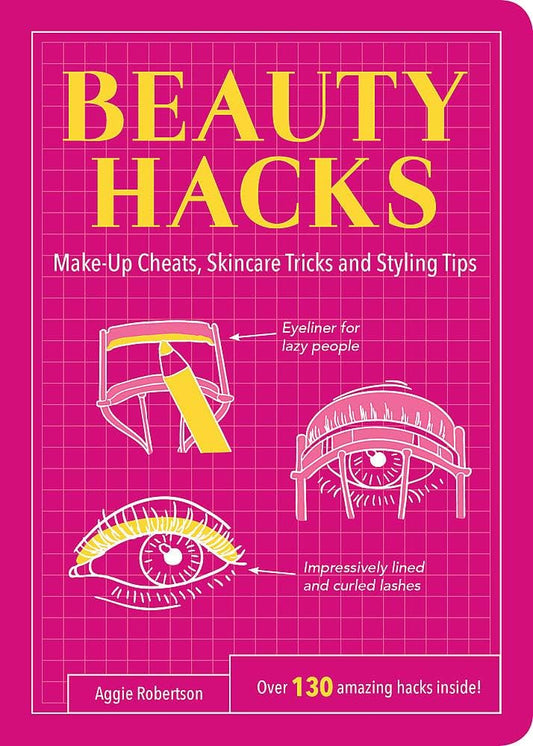 Beauty hacks: make-up cheats, skincare tricks and styling tips : over 130 amazing hacks inside! - Dubai - Buy Used/Second-Hand Books - BookHero