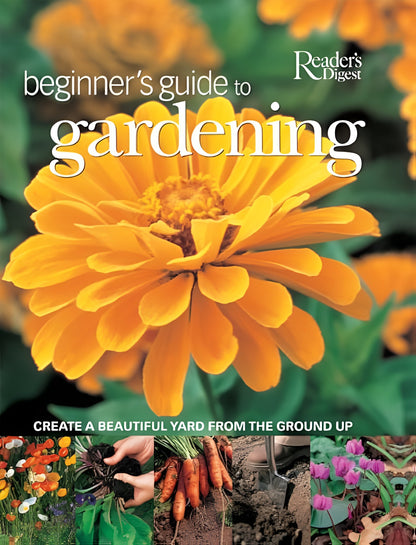 Links to Beginner's Guide to Gardening Creating a Beautiful Yard from the Ground Up