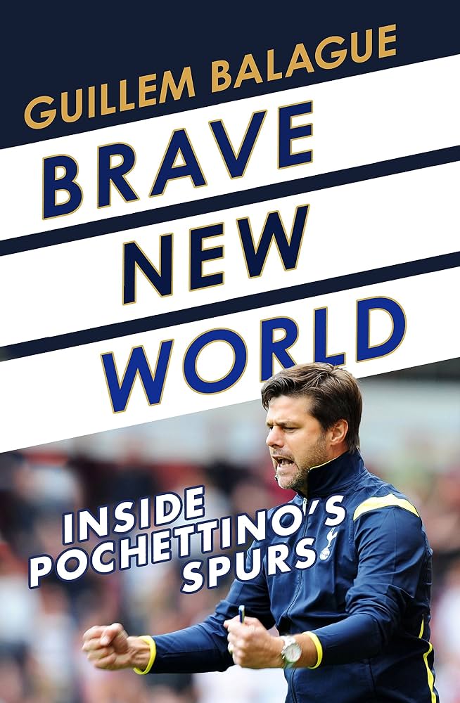 Brave New World Inside Pochettino's Spurs - Dubai - Buy Used/Second-Hand Books - BookHero