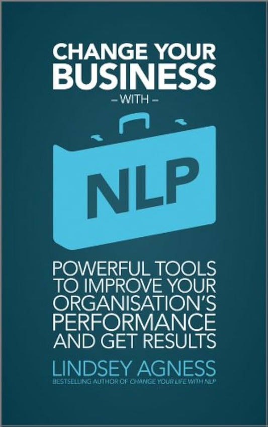 Change Your Business with NLP Powerful tools to improve your organisation's performance and get results - Dubai - Buy Used/Second-Hand Books - BookHero