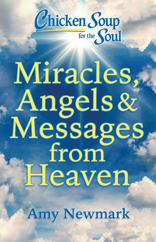 Chicken Soup for the Soul: Miracles, Angels & Messages from Heaven - Dubai - Buy Used/Second-Hand Books - BookHero