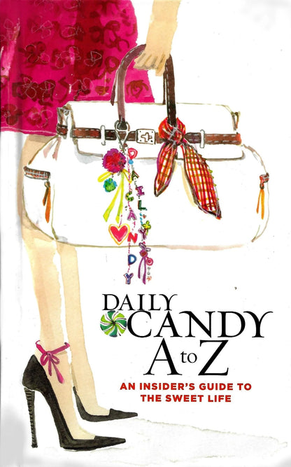 Links to DailyCandy A-Z: an insider's guide to the sweet life
