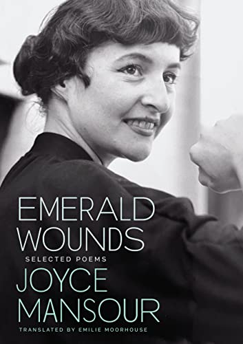 Links to Emerald Wounds Selected Poems of Joyce Mansour