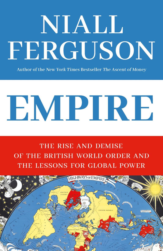 Empire The Rise and Demise of the British World Order and the Lessons for Global Power - Dubai - Buy Used/Second-Hand Books - BookHero