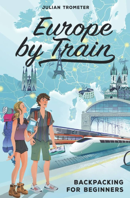 Links to Europe by Train Backpacking for Beginners