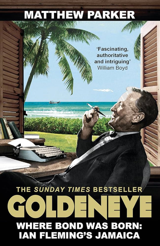 Links to Goldeneye Where Bond was Born : Ian Fleming's Jamaica