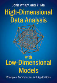 High-Dimensional Data Analysis with Low-Dimensional Models Principles ...