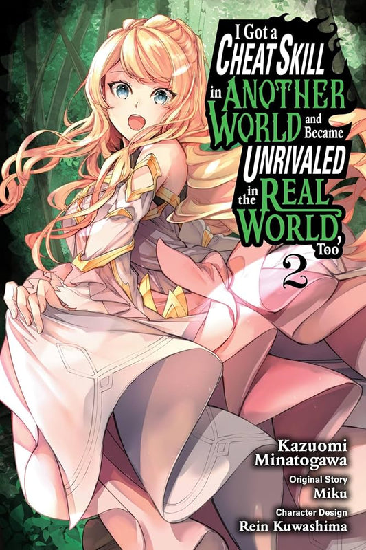 Links to I Got a Cheat Skill in Another World and Became Unrivaled in the Real World, Too, Vol. 2 (manga)