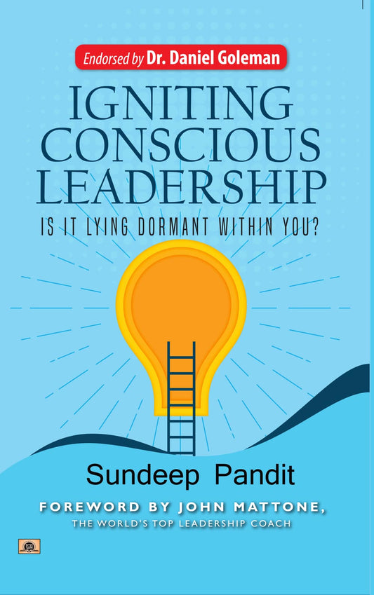 Igniting Conscious Leadership (Is It Lying Dormant Within You?) Igniting Conscious Leadership Is it Lying Dormant Within You? by Sandiip Panndit: Igniting Conscious Leadership - Exploring the Power Within - Dubai - Buy Used/Second-Hand Books - BookHero