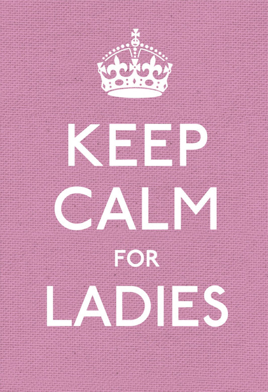 Keep calm for ladies: good advice for hard times - Dubai - Buy Used/Second-Hand Books - BookHero