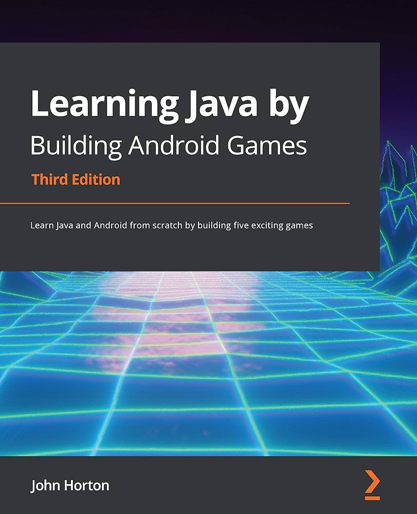 Learning Java by Building Android Games Learn Java and Android from ...