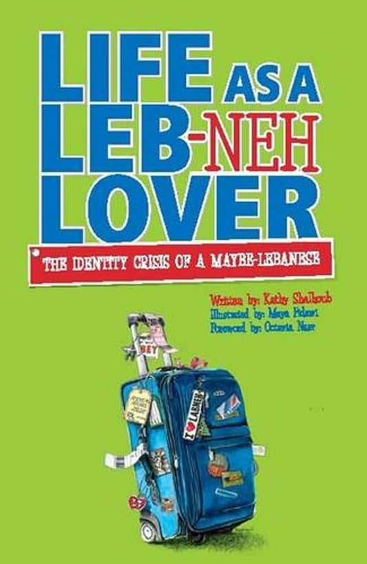 Life as a leb-neh lover: the identity crisis of a maybe-Lebanese - Dubai - Buy Used/Second-Hand Books - BookHero
