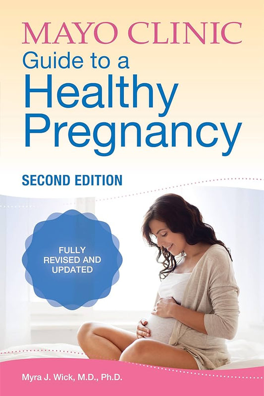 Mayo Clinic Guide to a Healthy Pregnancy 2nd Edition: Fully Revised and Updated - Dubai - Buy Used/Second-Hand Books - BookHero