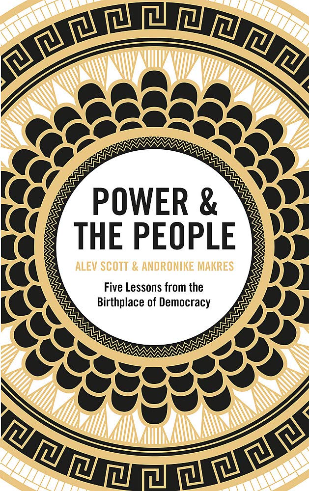 Power & the People: Lessons for Today from the Birthplace of Democracy