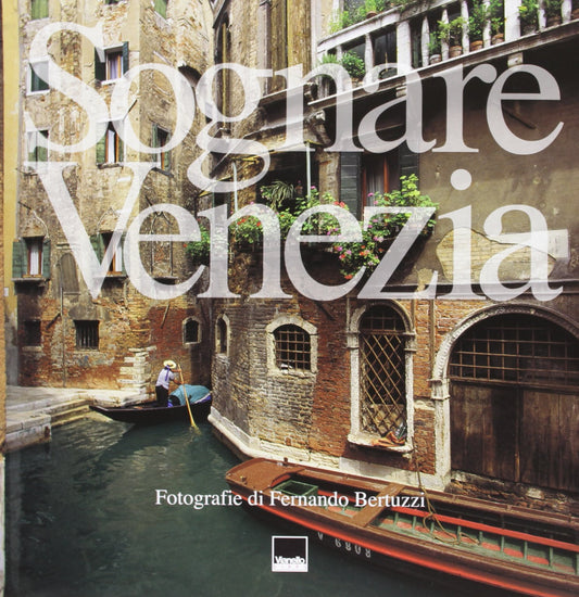 Sognare Venezia. Ediz. italiana e inglese - Dubai - Buy Used/Second-Hand Books - BookHero