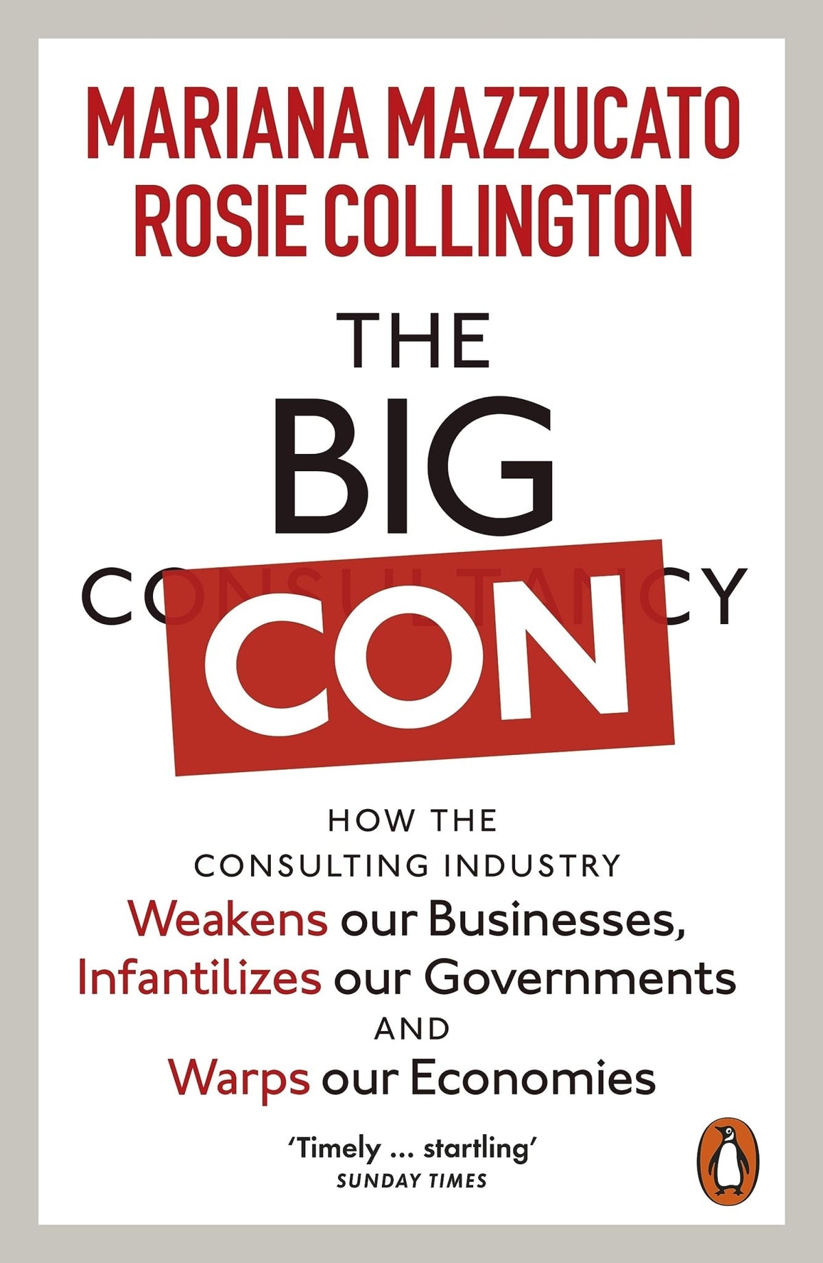 The Big Con How the Consulting Industry Weakens Our Businesses, Infantilizes Our Governments and Warps Our Economies - Dubai - Buy Used/Second-Hand Books - BookHero