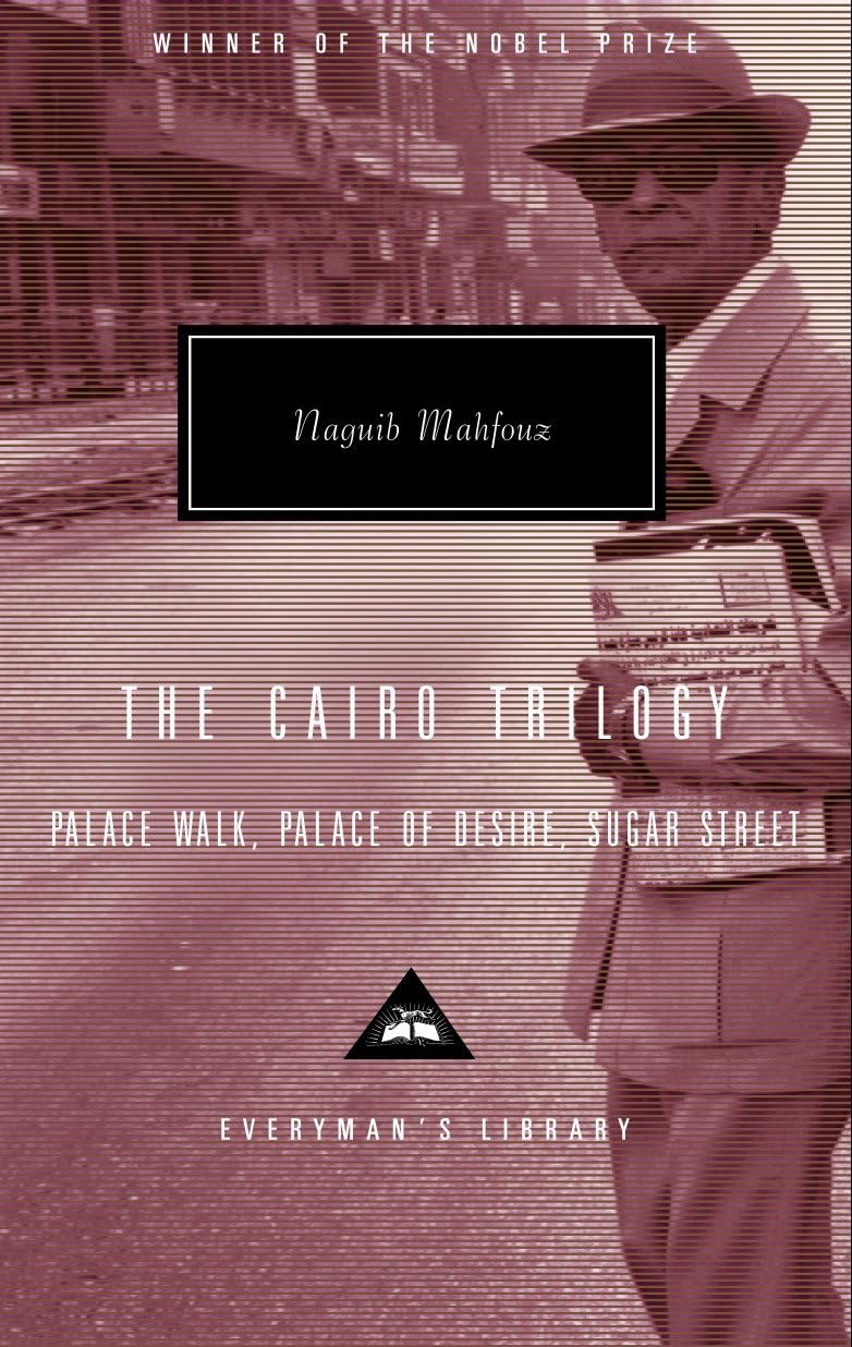 Links to The Cairo Trilogy Palace Walk, Palace of Desire, Sugar Street; Introduction by Sabry Hafez