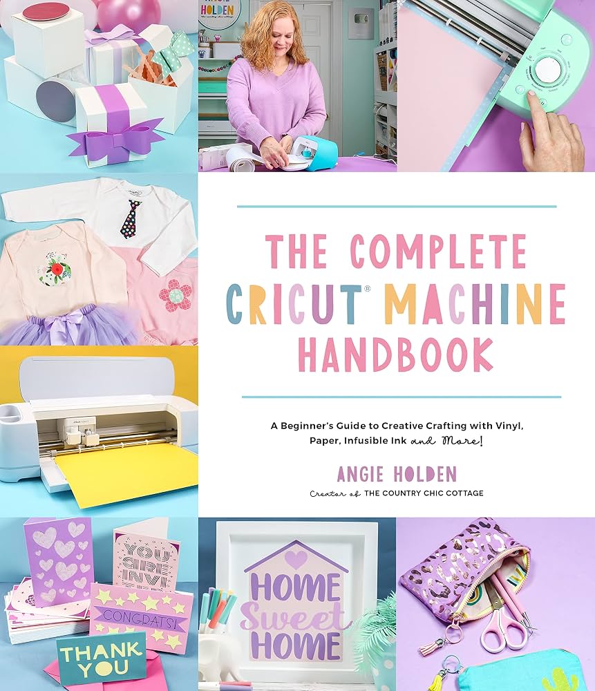 The Complete Cricut Machine Handbook A Beginner’s Guide to Creative Crafting with Vinyl, Paper, Infusible Ink and More! - Dubai - Buy Used/Second-Hand Books - BookHero