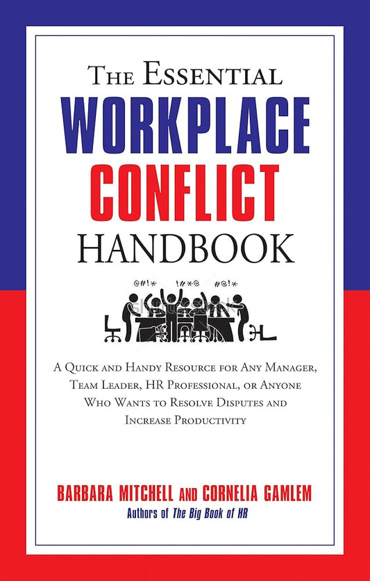 The Essential Workplace Conflict Handbook A Quick and Handy Resource for Any Manager, Team Leader, HR Professional, Or Anyone who Wants to Resolve Disputes and Increase Productivity - Dubai - Buy Used/Second-Hand Books - BookHero