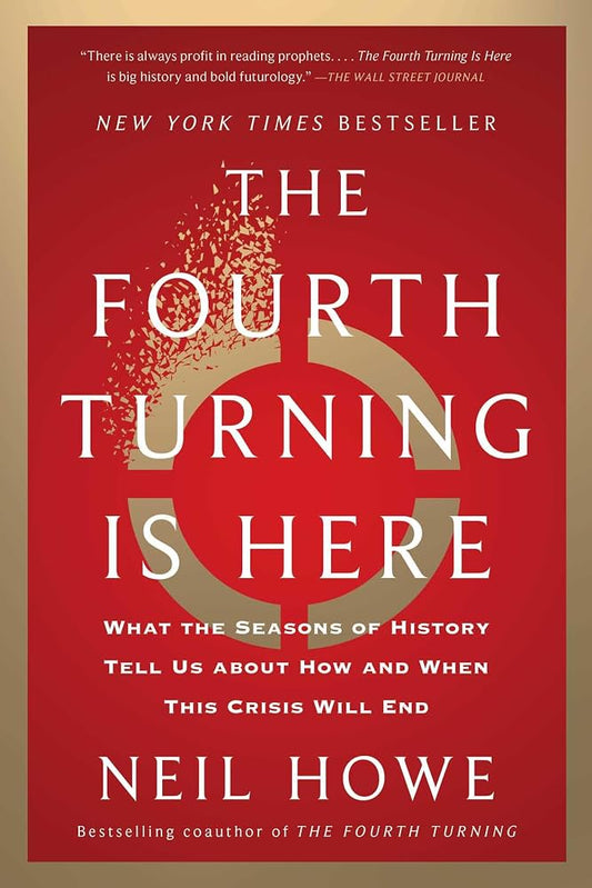 The Fourth Turning Is Here What the Seasons of History Tell Us about How and When This Crisis Will End - Dubai - Buy Used/Second-Hand Books - BookHero