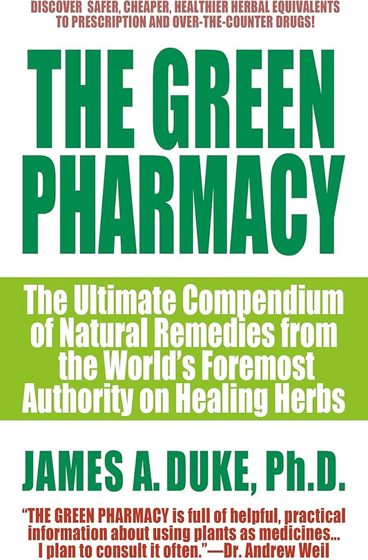 The Green Pharmacy The Ultimate Compendium Of Natural Remedies From The World's Foremost Authority On Healing Herbs - Dubai - Buy Used/Second-Hand Books - BookHero
