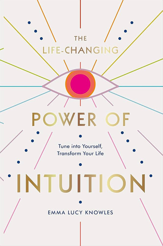 The life-changing power of intuition: tune into yourself, transform your life - Dubai - Buy Used/Second-Hand Books - BookHero