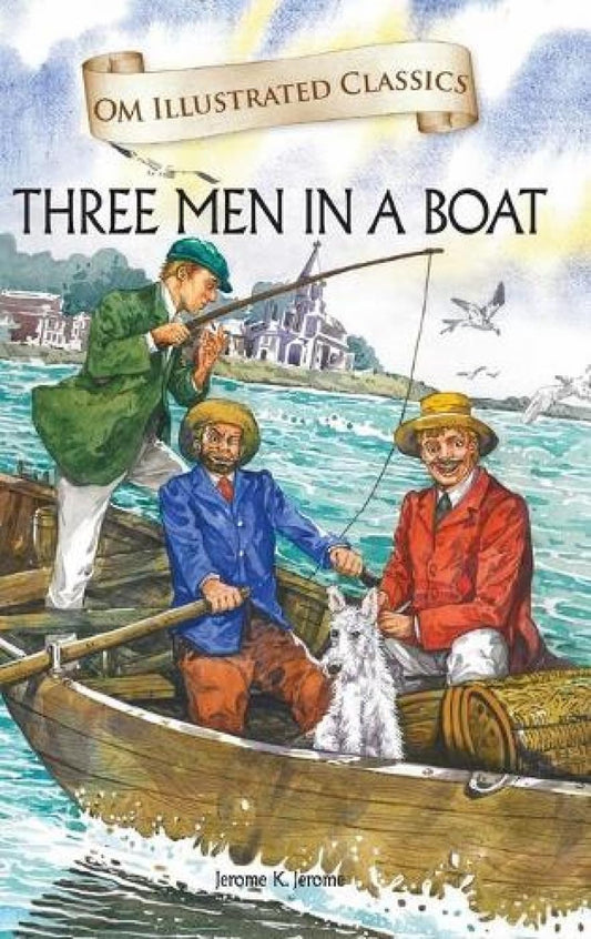 Three Men in a Boat : Om Illustrated Classics - Dubai - Buy Used/Second-Hand Books - BookHero