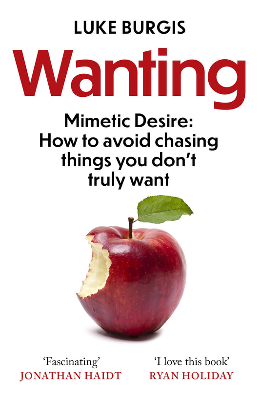 Links to Wanting Mimetic Desire: How to Avoid Chasing Things You Don't Truly Want