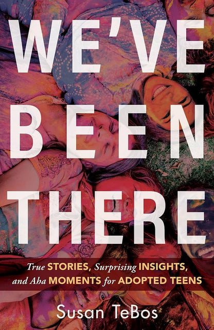 We've Been There True Stories, Surprising Insights, and AHA Moments for Adopted Teens - Dubai - Buy Used/Second-Hand Books - BookHero