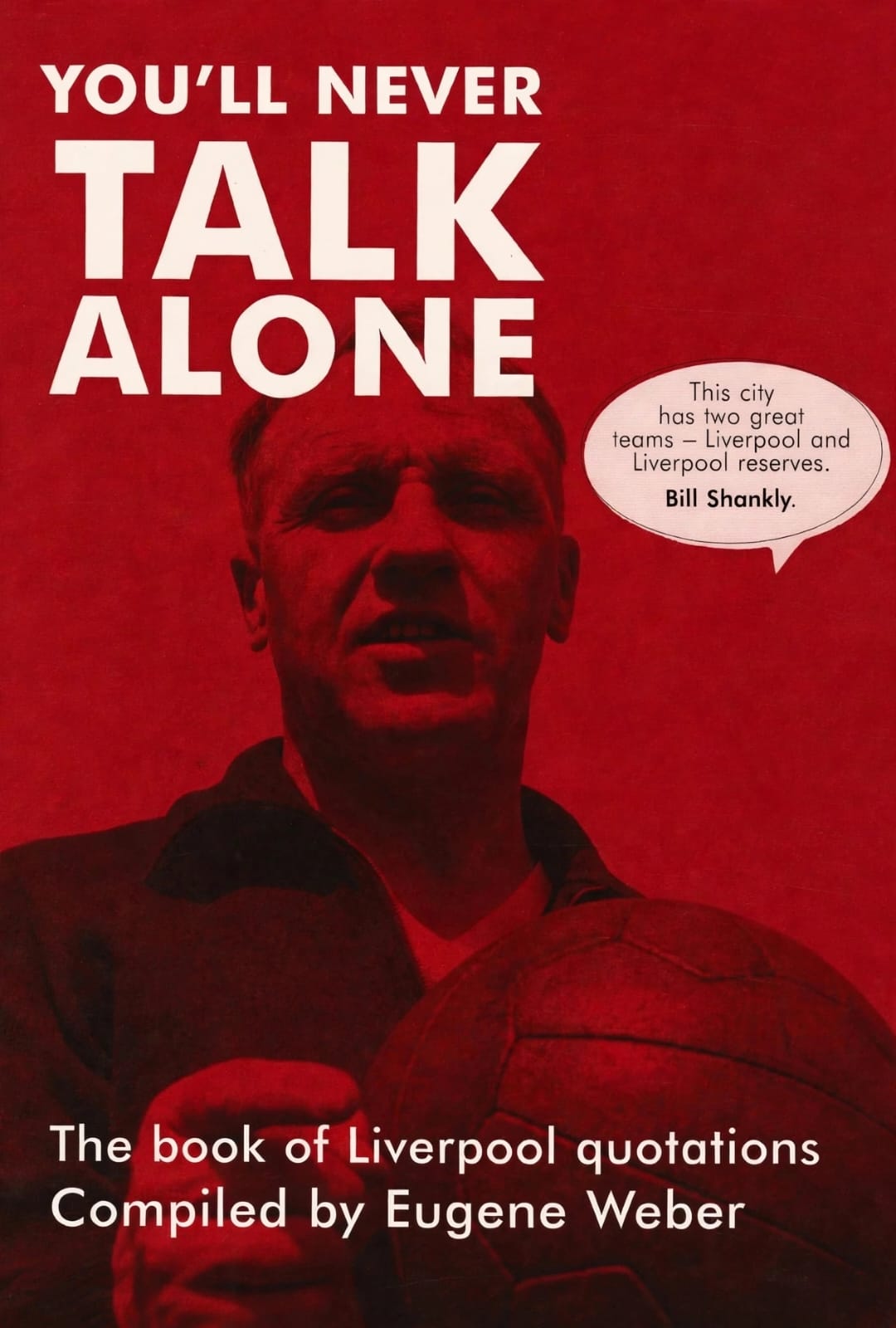Links to You'll Never Talk Alone The Book of Liverpool Quotations