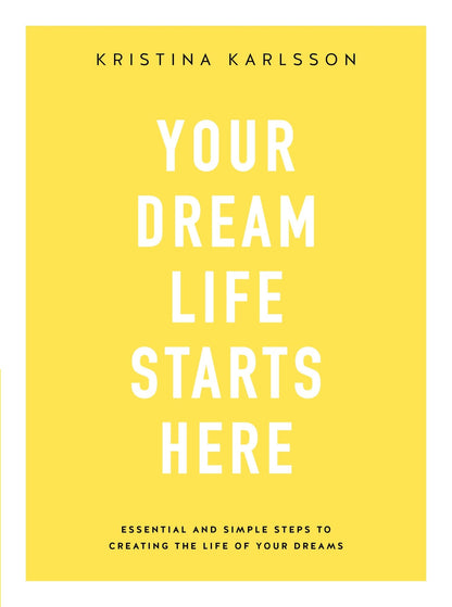 Your Dream Life Starts Here Essential And Simple Steps To Creating The Life Of Your Dreams - Dubai - Buy Used/Second-Hand Books - BookHero