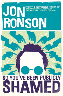 Links to So You've Been Publicly Shamed by Jon Ronson