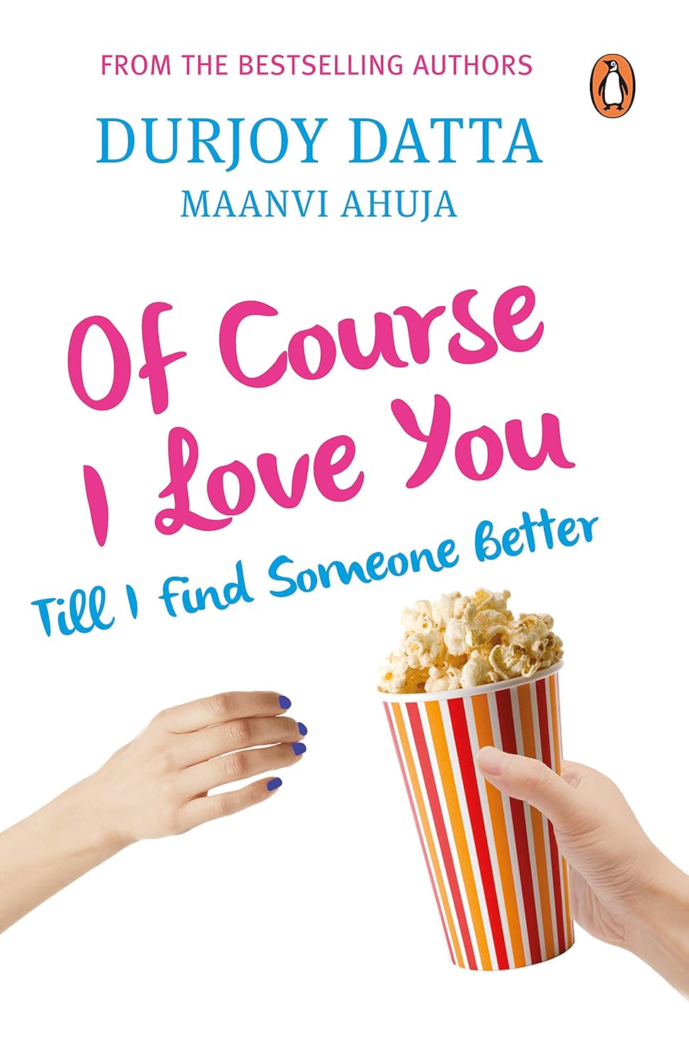 Links to Of Course I Love You Till I Find Someone Better by Durjoy Datta | Maanvi Ahuja