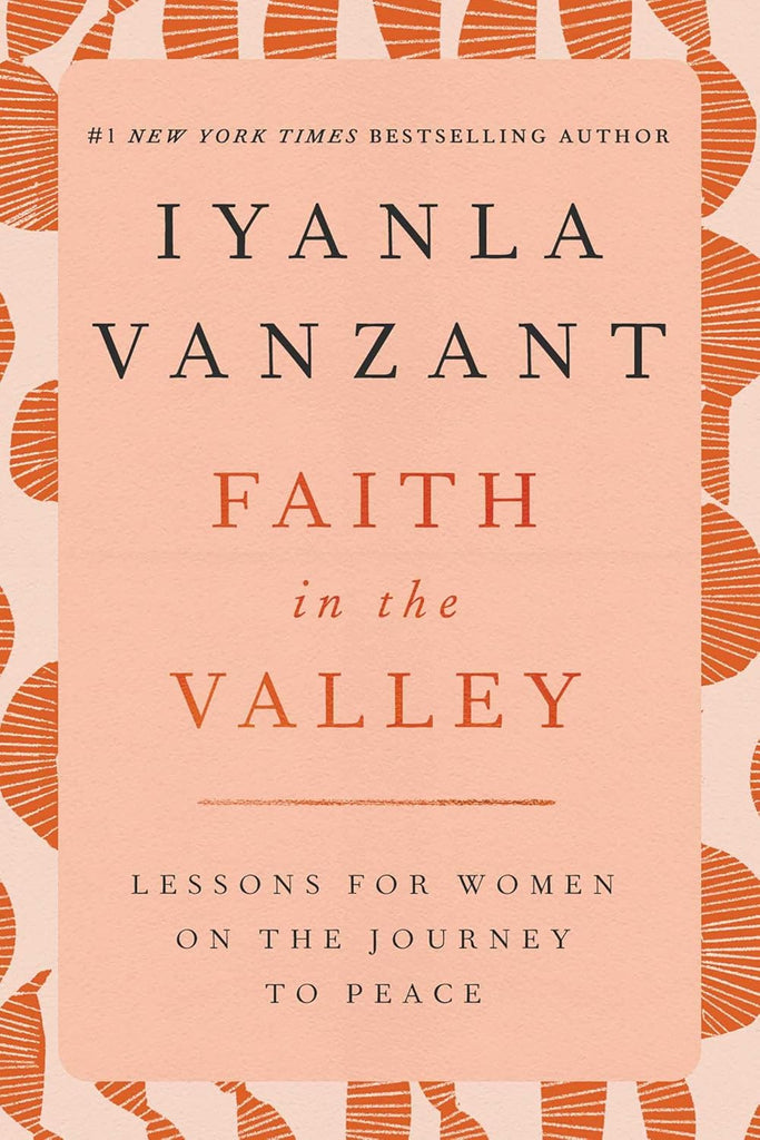 Links to FAITH IN THE VALLEY : Lessons for Women on the Journey to Peace by Iyanla Vanzant