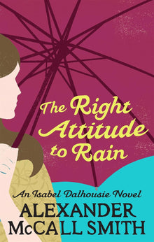 Links to The Right Attitude to Rain (Sunday Philosophy Club) by Alexander McCall Smith