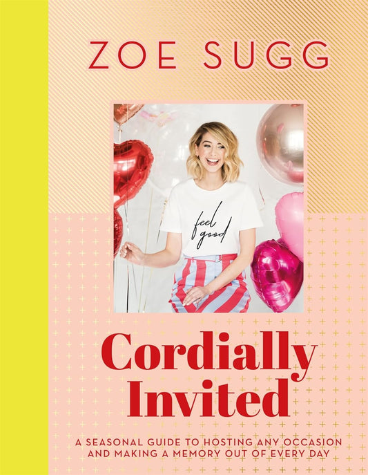 Links to Cordially Invited: A seasonal guide to hosting any occasion and making a memory out of every day by Zoe Sugg