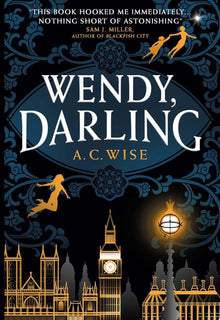 Links to Wendy, Darling by A.C. Wise