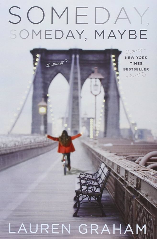 Links to Someday, Someday, Maybe: A Novel by Lauren Graham