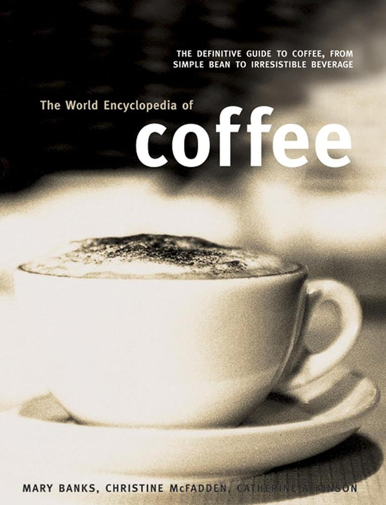 The world encyclopedia of coffee