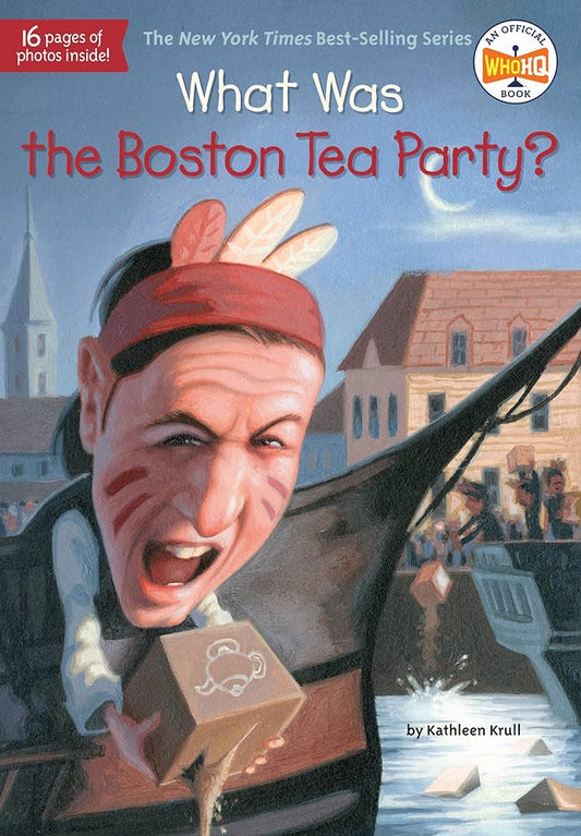 Links to What was the Boston Tea Party? by Kathleen Krull