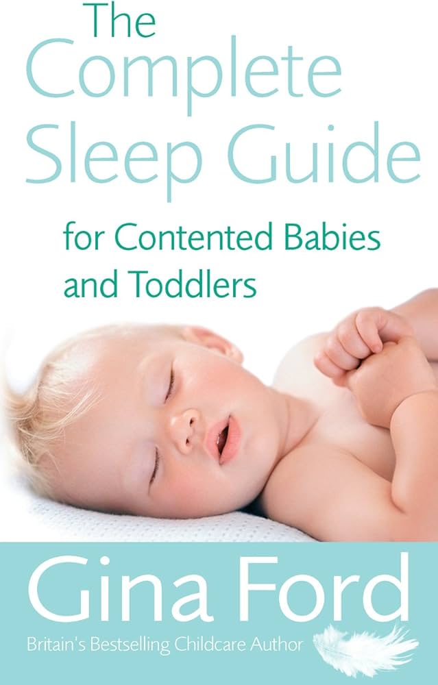 Links to The Complete Sleep Guide for Contented Babies and Toddlers by Gina Ford