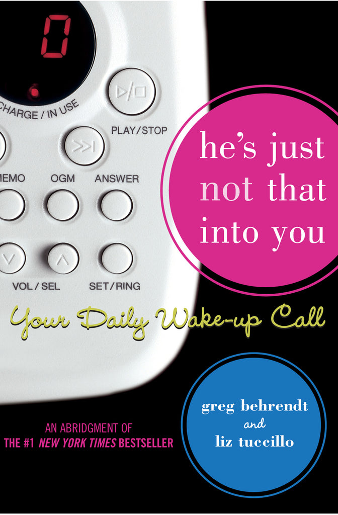 Links to He's Just Not That Into You: Your Daily Wake-up Call by Greg Behrendt