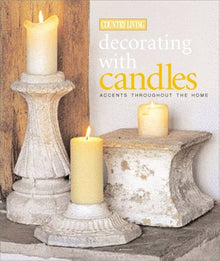 Links to Decorating With Candles by Maria Ricapito | The Editors of Country Living