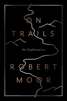 Links to On trails by Robert Moor