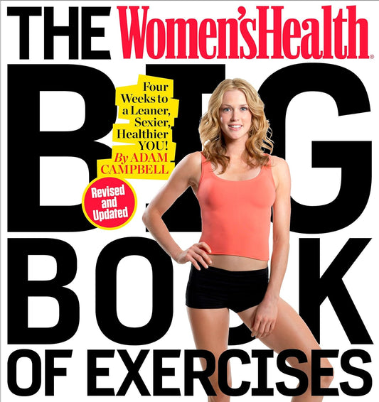 Links to The Women's Health Big Book of Exercises: Four Weeks to a Leaner, Sexier, Healthier YOU! by Adam Campbell MS CSCS