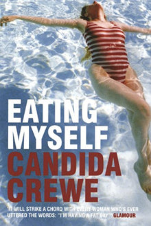 Links to Eating Myself by Candida Crewe