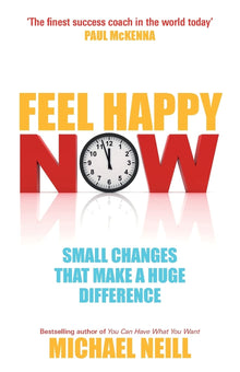 Links to Feel Happy Now by Professor Michael Neill